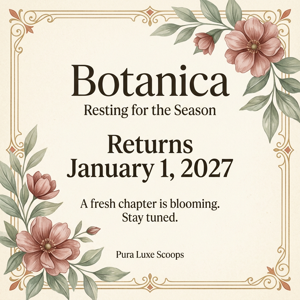Botanica seasonal pause announcement
